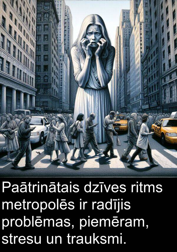 trauksmi: Paātrinātais dzīves ritms metropolēs ir radījis problēmas, piemēram, stresu un trauksmi.