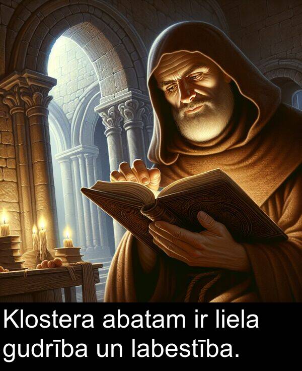 labestība: Klostera abatam ir liela gudrība un labestība.