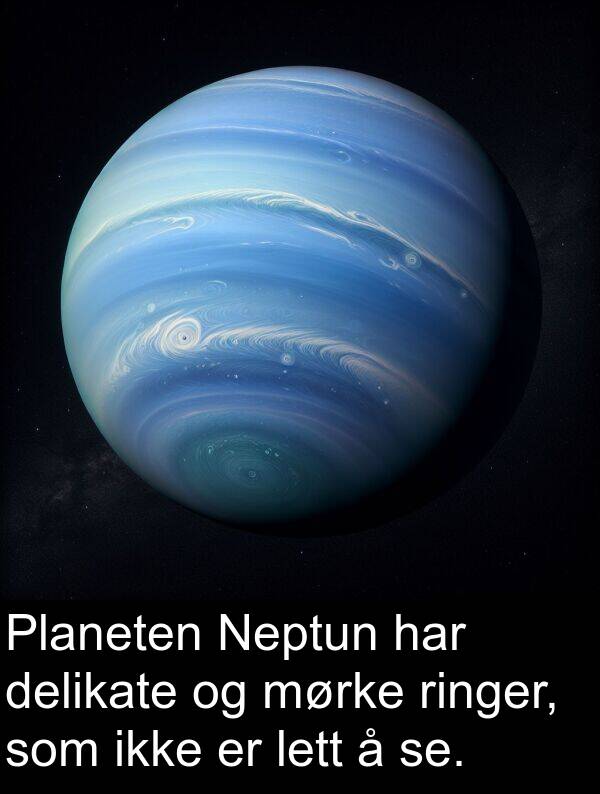 delikate: Planeten Neptun har delikate og mørke ringer, som ikke er lett å se.