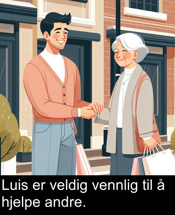 veldig: Luis er veldig vennlig til å hjelpe andre.