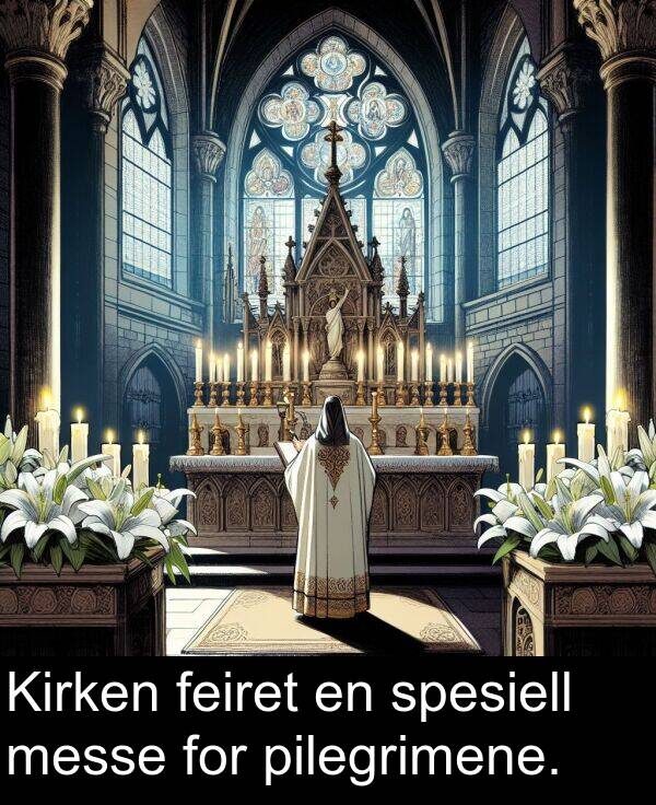 pilegrimene: Kirken feiret en spesiell messe for pilegrimene.