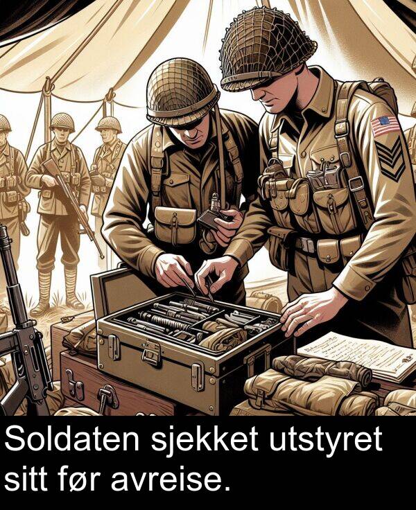 utstyret: Soldaten sjekket utstyret sitt før avreise.