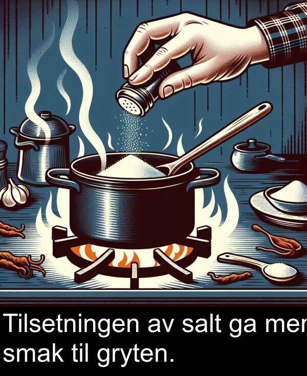 mer: Tilsetningen av salt ga mer smak til gryten.