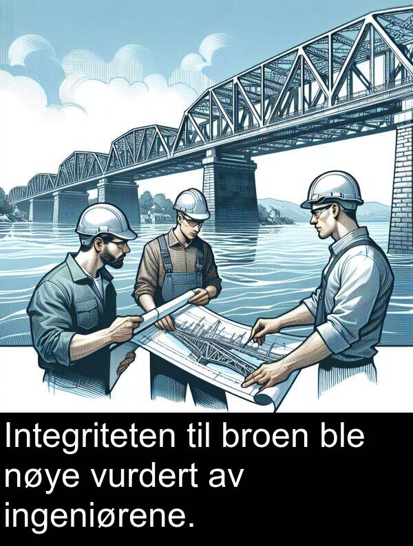 ingeniørene: Integriteten til broen ble nøye vurdert av ingeniørene.