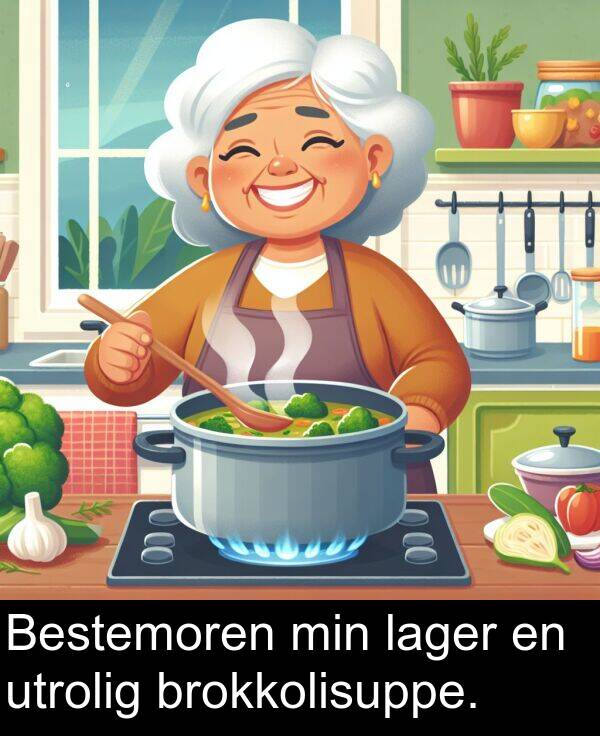 lager: Bestemoren min lager en utrolig brokkolisuppe.