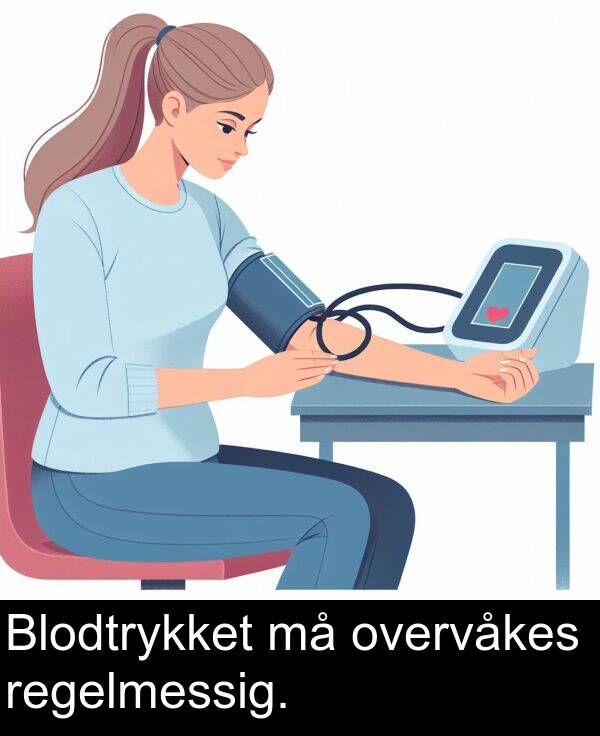 overvåkes: Blodtrykket må overvåkes regelmessig.