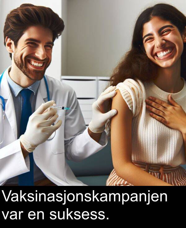 var: Vaksinasjonskampanjen var en suksess.