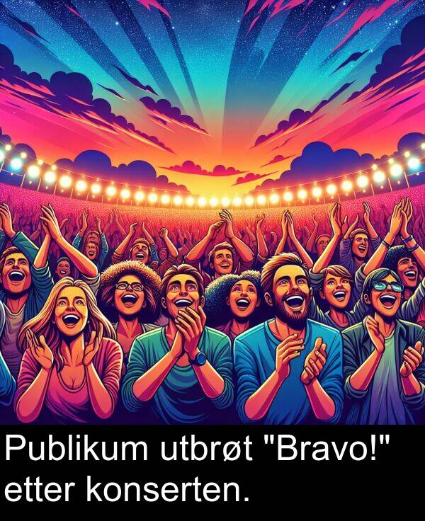 etter: Publikum utbrøt "Bravo!" etter konserten.