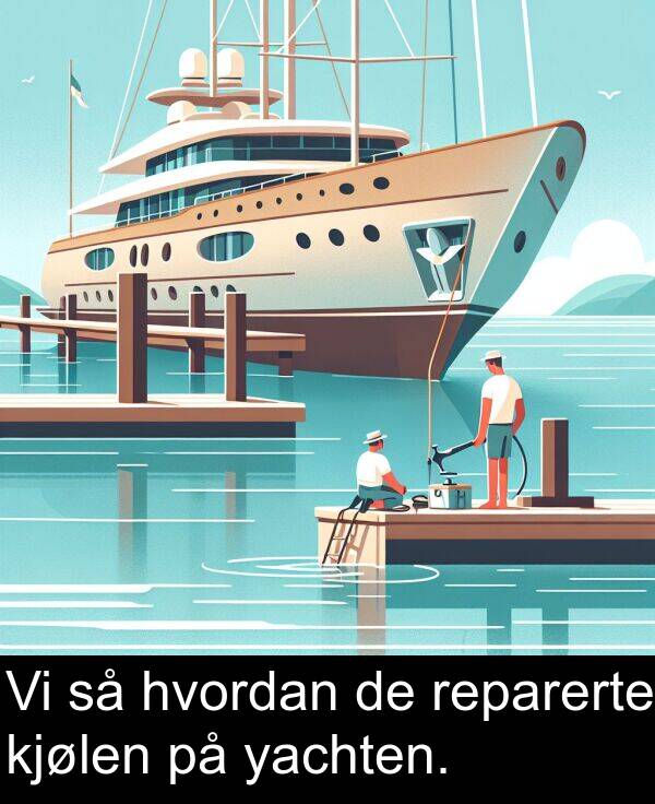 yachten: Vi så hvordan de reparerte kjølen på yachten.