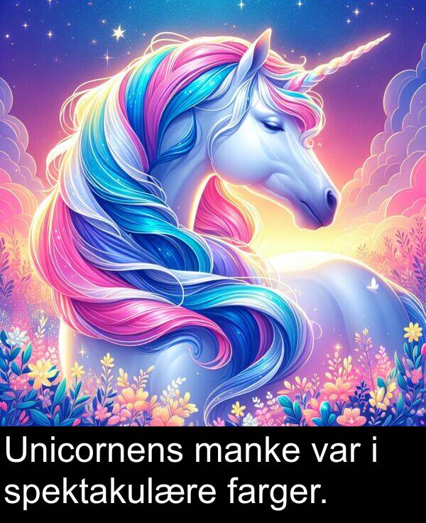 manke: Unicornens manke var i spektakulære farger.