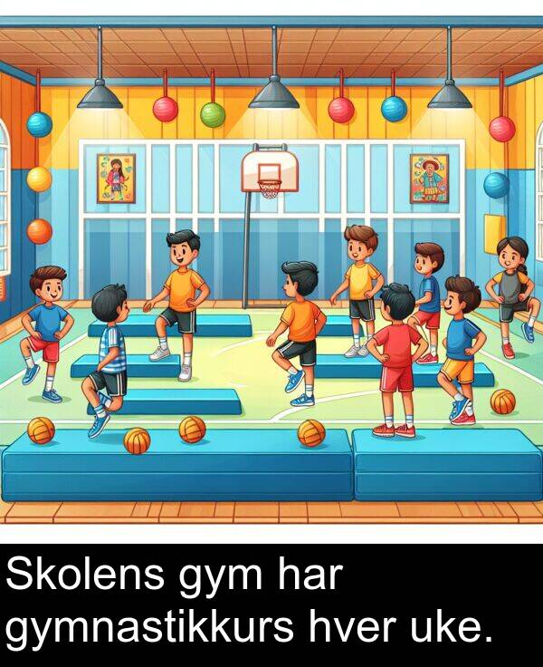 har: Skolens gym har gymnastikkurs hver uke.