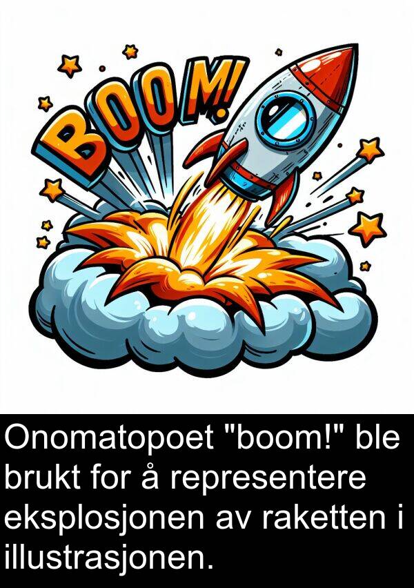 eksplosjonen: Onomatopoet "boom!" ble brukt for å representere eksplosjonen av raketten i illustrasjonen.