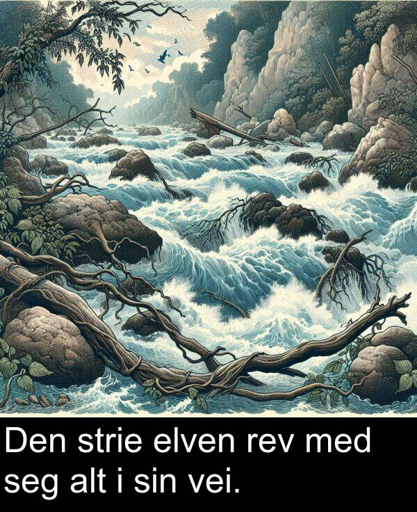 elven: Den strie elven rev med seg alt i sin vei.