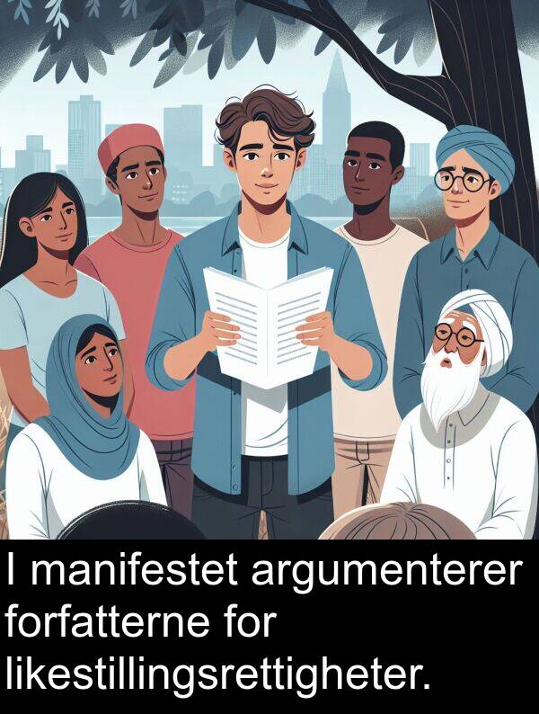 manifestet: I manifestet argumenterer forfatterne for likestillingsrettigheter.