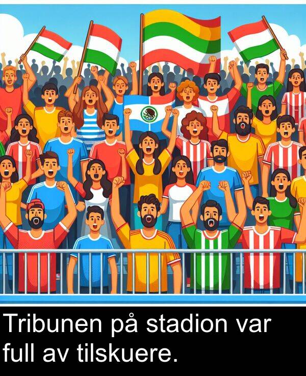 tilskuere: Tribunen på stadion var full av tilskuere.