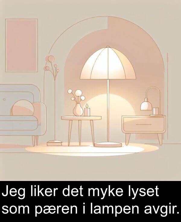 liker: Jeg liker det myke lyset som pæren i lampen avgir.