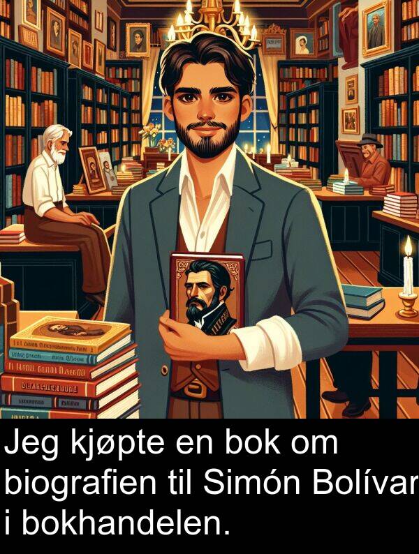 biografien: Jeg kjøpte en bok om biografien til Simón Bolívar i bokhandelen.