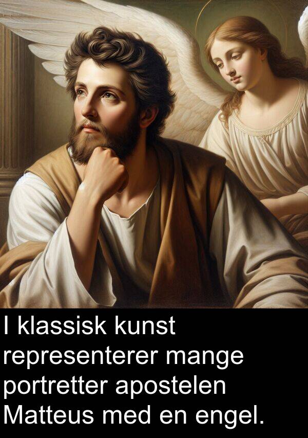 portretter: I klassisk kunst representerer mange portretter apostelen Matteus med en engel.