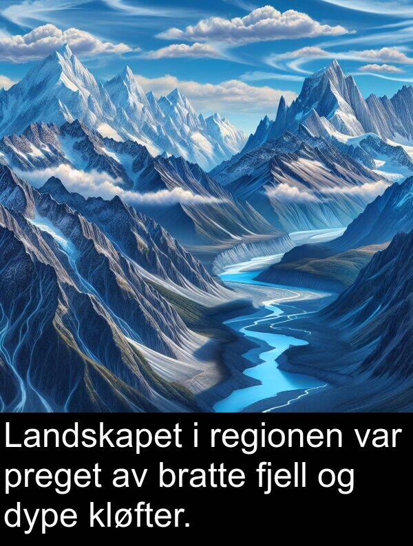 dype: Landskapet i regionen var preget av bratte fjell og dype kløfter.