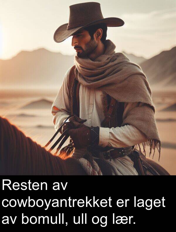 ull: Resten av cowboyantrekket er laget av bomull, ull og lær.