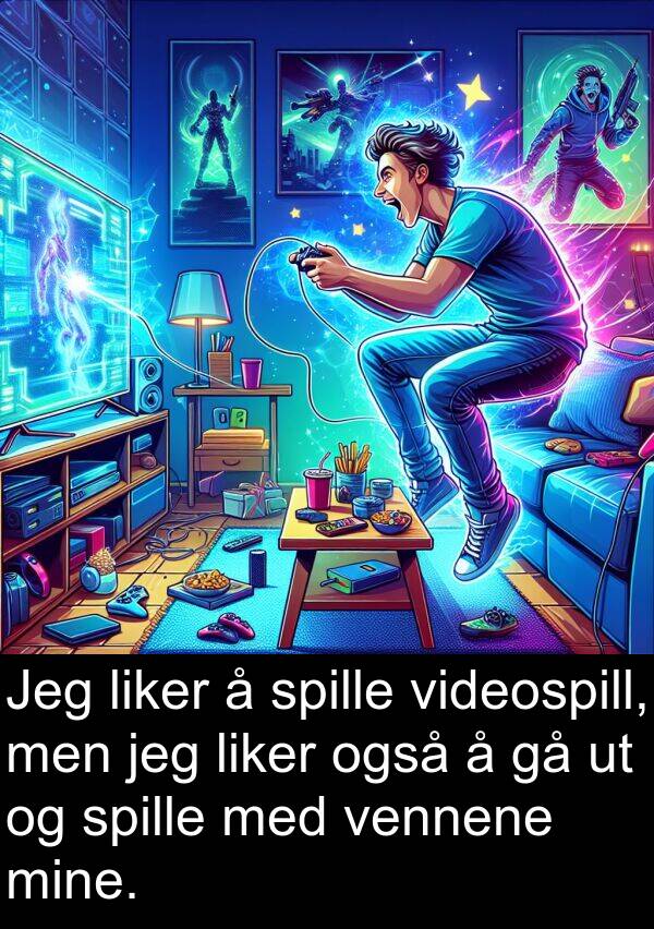 vennene: Jeg liker å spille videospill, men jeg liker også å gå ut og spille med vennene mine.