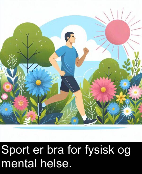 mental: Sport er bra for fysisk og mental helse.