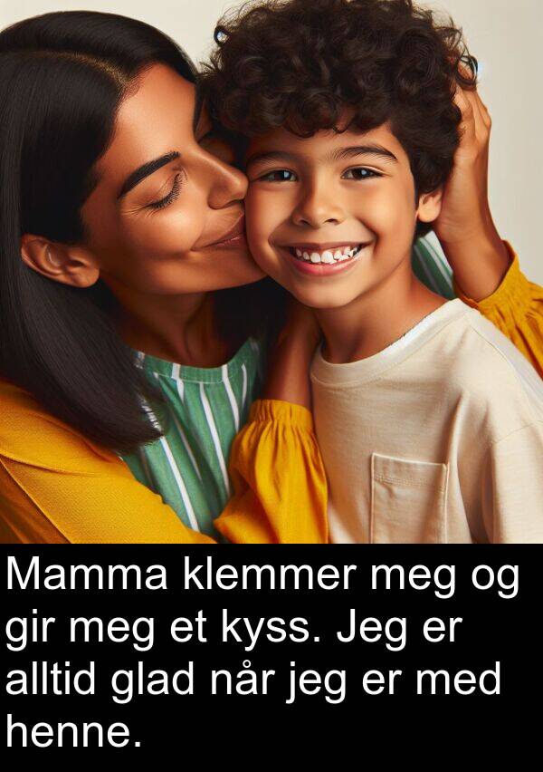 gir: Mamma klemmer meg og gir meg et kyss. Jeg er alltid glad når jeg er med henne.