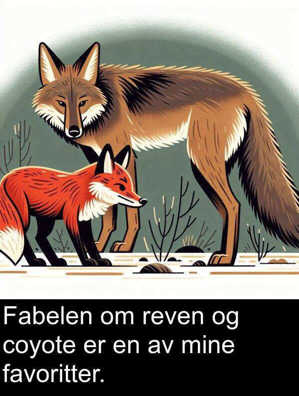 reven: Fabelen om reven og coyote er en av mine favoritter.