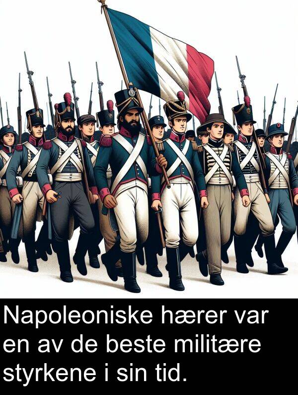 beste: Napoleoniske hærer var en av de beste militære styrkene i sin tid.