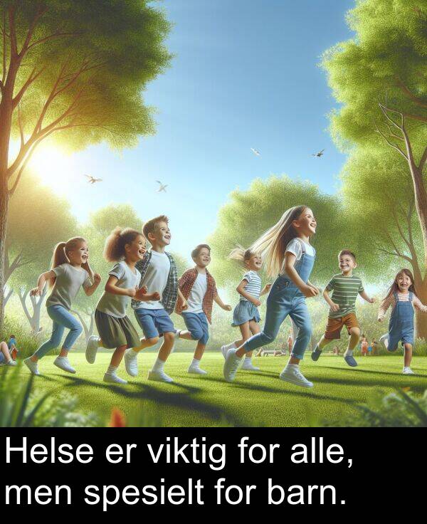 barn: Helse er viktig for alle, men spesielt for barn.