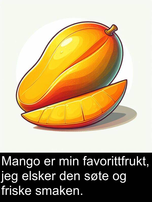 elsker: Mango er min favorittfrukt, jeg elsker den søte og friske smaken.