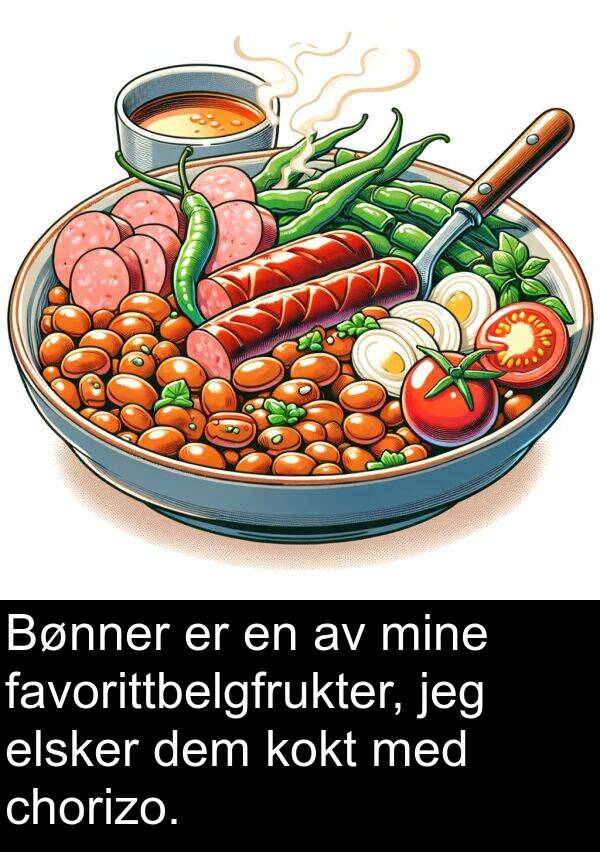 dem: Bønner er en av mine favorittbelgfrukter, jeg elsker dem kokt med chorizo.