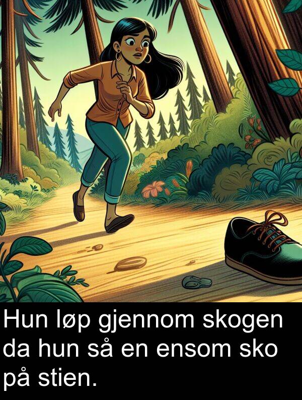 ensom: Hun løp gjennom skogen da hun så en ensom sko på stien.