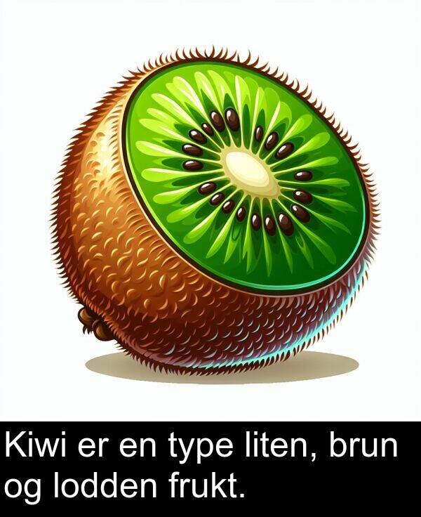 liten: Kiwi er en type liten, brun og lodden frukt.