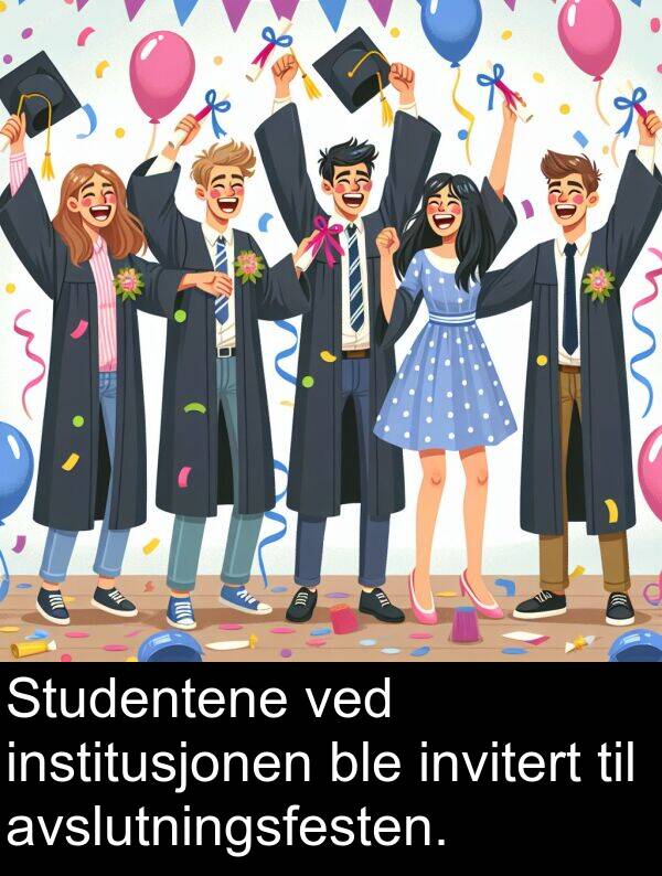 invitert: Studentene ved institusjonen ble invitert til avslutningsfesten.