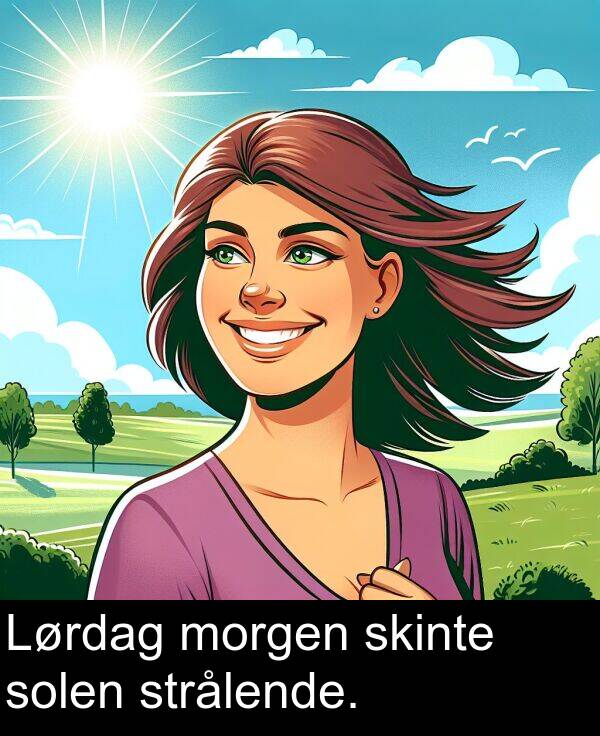 skinte: Lørdag morgen skinte solen strålende.