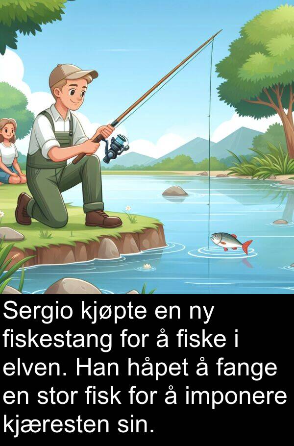 håpet: Sergio kjøpte en ny fiskestang for å fiske i elven. Han håpet å fange en stor fisk for å imponere kjæresten sin.