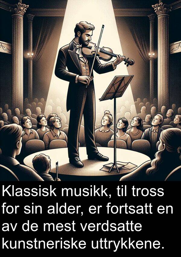 verdsatte: Klassisk musikk, til tross for sin alder, er fortsatt en av de mest verdsatte kunstneriske uttrykkene.