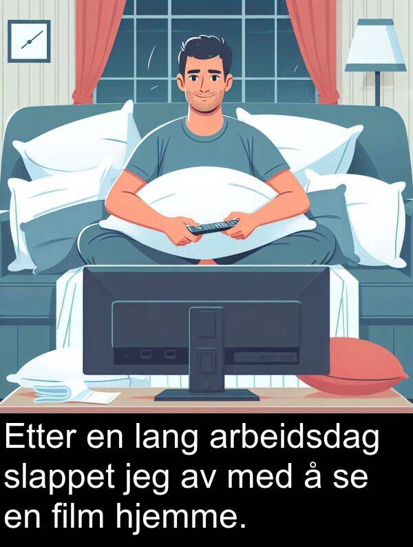 hjemme: Etter en lang arbeidsdag slappet jeg av med å se en film hjemme.