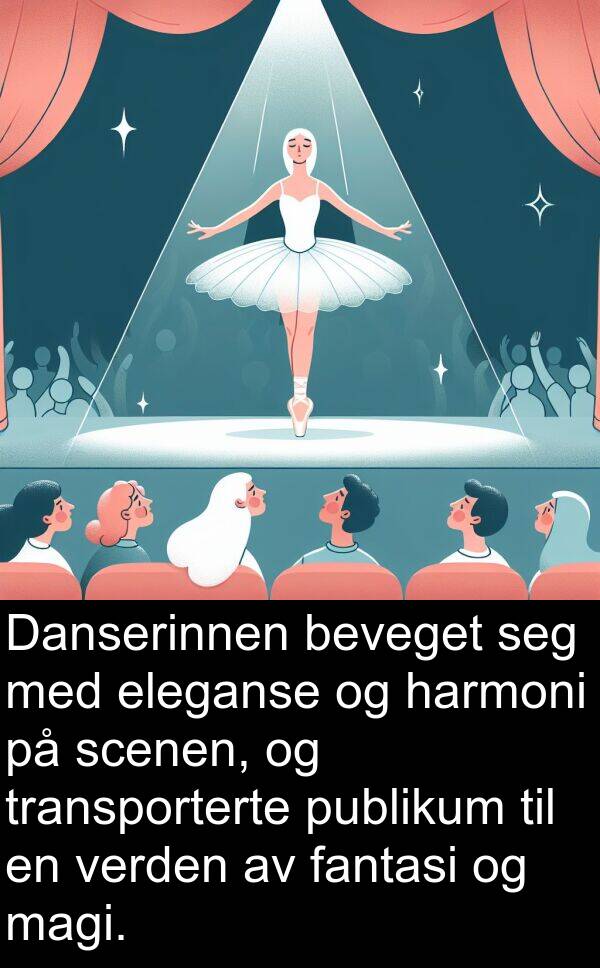 eleganse: Danserinnen beveget seg med eleganse og harmoni på scenen, og transporterte publikum til en verden av fantasi og magi.