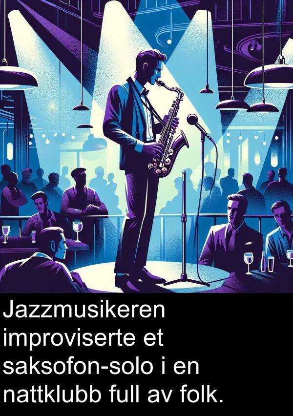 improviserte: Jazzmusikeren improviserte et saksofon-solo i en nattklubb full av folk.