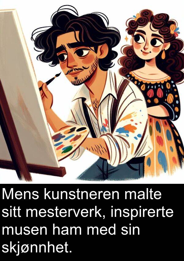 mesterverk: Mens kunstneren malte sitt mesterverk, inspirerte musen ham med sin skjønnhet.