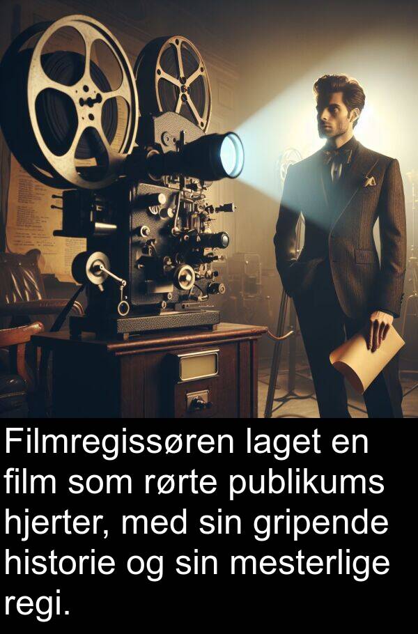 hjerter: Filmregissøren laget en film som rørte publikums hjerter, med sin gripende historie og sin mesterlige regi.