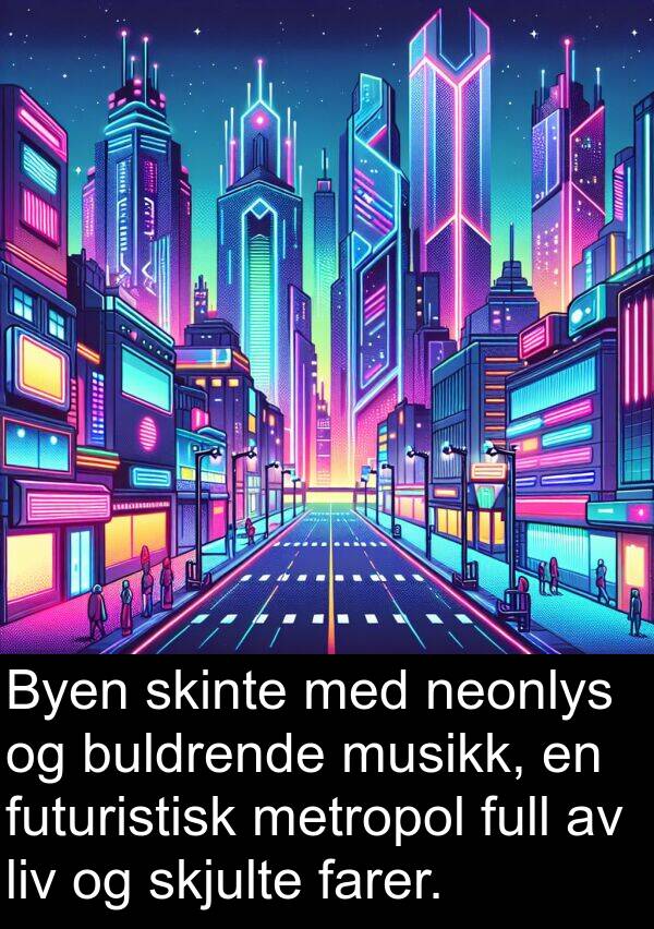 metropol: Byen skinte med neonlys og buldrende musikk, en futuristisk metropol full av liv og skjulte farer.