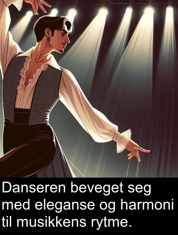 eleganse: Danseren beveget seg med eleganse og harmoni til musikkens rytme.