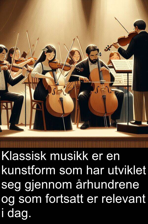 utviklet: Klassisk musikk er en kunstform som har utviklet seg gjennom århundrene og som fortsatt er relevant i dag.