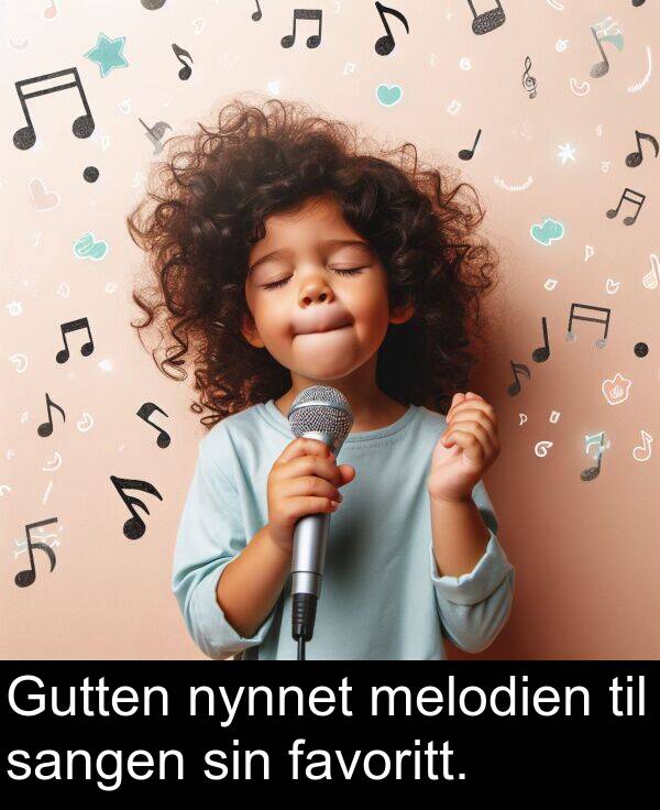 melodien: Gutten nynnet melodien til sangen sin favoritt.