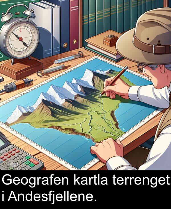 kartla: Geografen kartla terrenget i Andesfjellene.