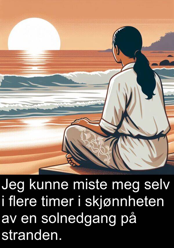 selv: Jeg kunne miste meg selv i flere timer i skjønnheten av en solnedgang på stranden.