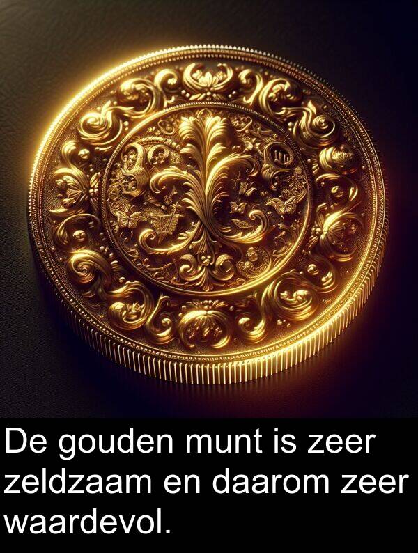 waardevol: De gouden munt is zeer zeldzaam en daarom zeer waardevol.